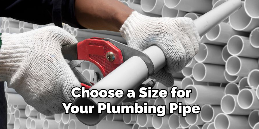 Choose a Size for  Your Plumbing Pipe