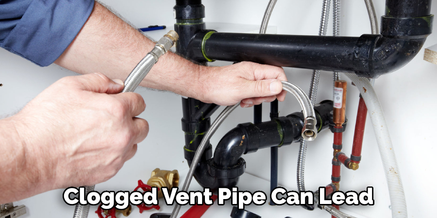 Clogged Vent Pipe Can Lead