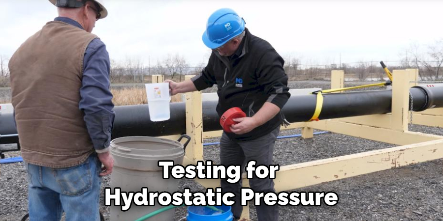 Testing for Hydrostatic Pressure