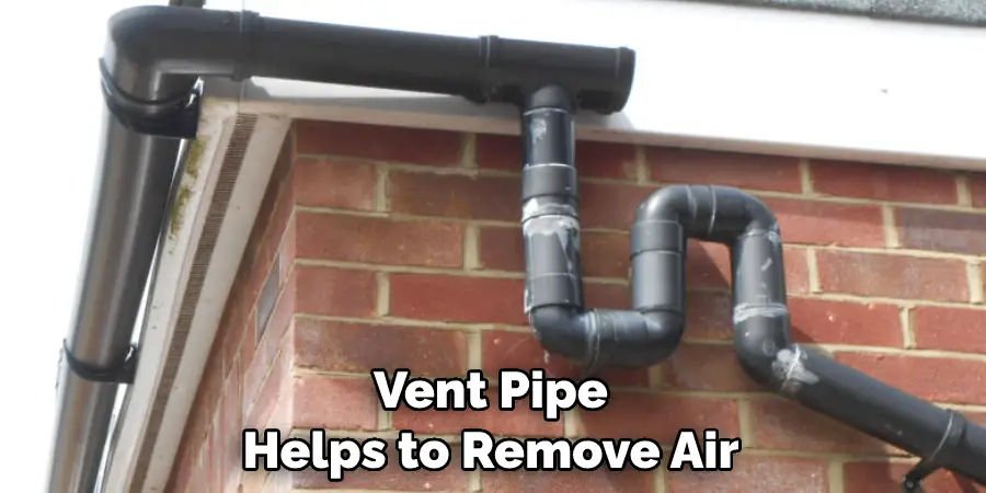 Vent Pipe Helps to Remove Air