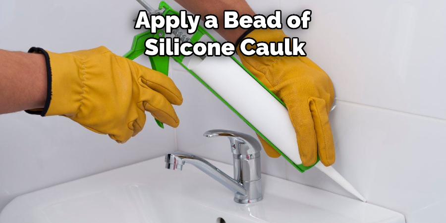 Apply a Bead of Silicone Caulk