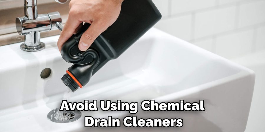 Avoid Using Chemical Drain Cleaners
