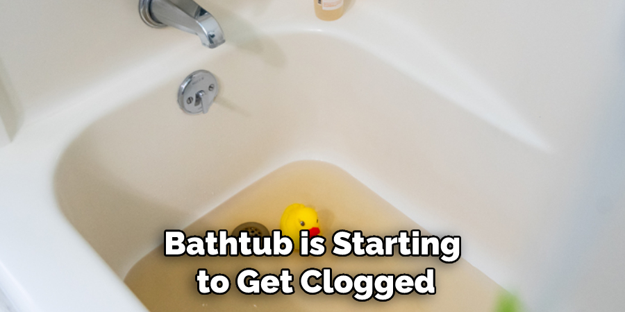 Bathtub is Starting to Get Clogged