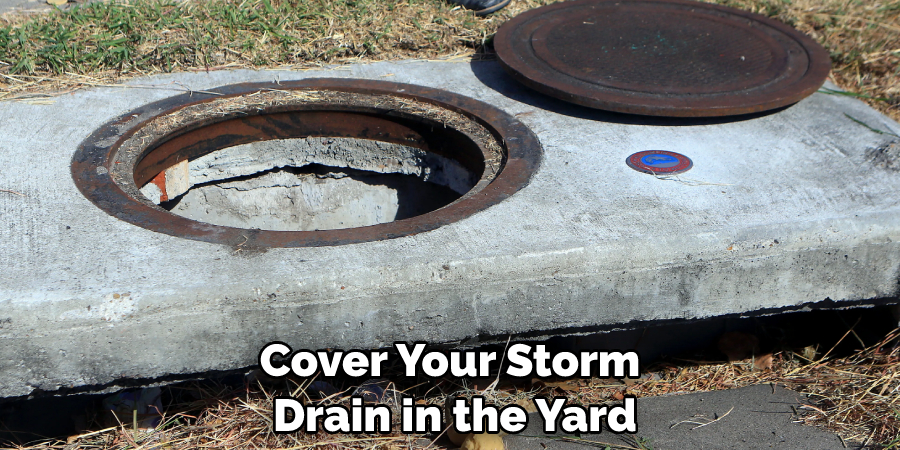 Cover Your Storm Drain in the Yard