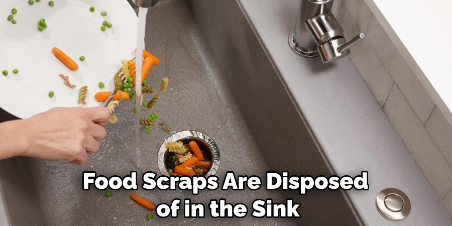 Food Scraps Are Disposed of in the Sink