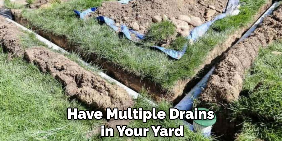 Have Multiple Drains in Your Yard