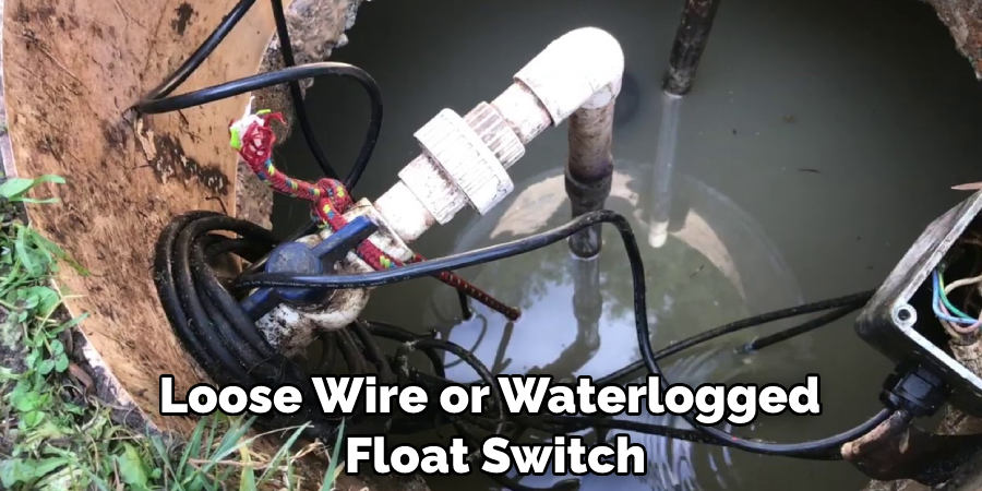 Loose Wire or Waterlogged Float Switch