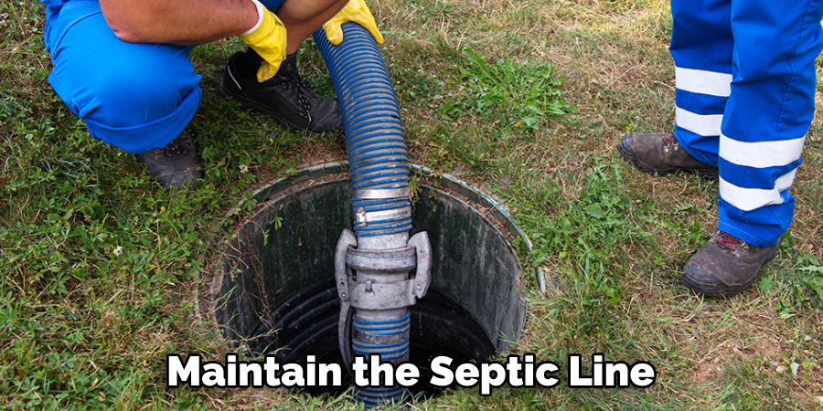 Maintain the Septic Line