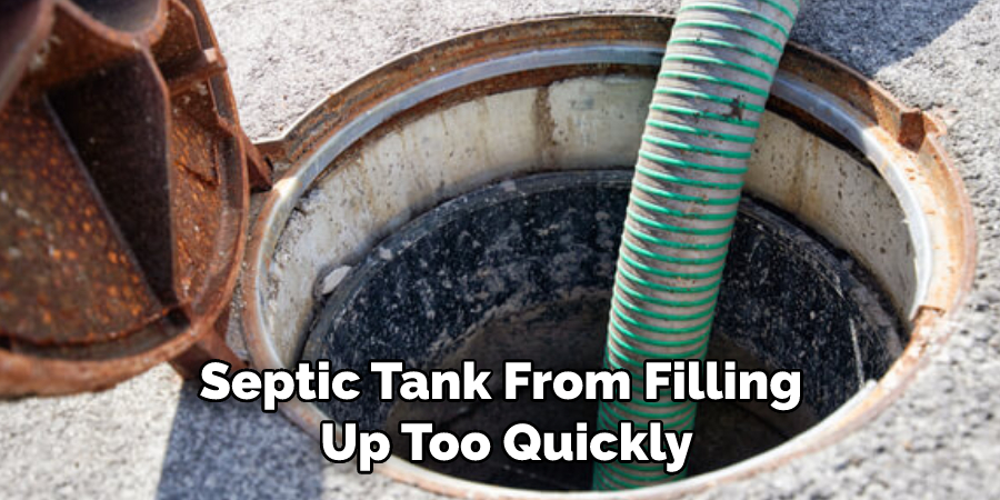 Septic Tank From Filling Up Too Quickly