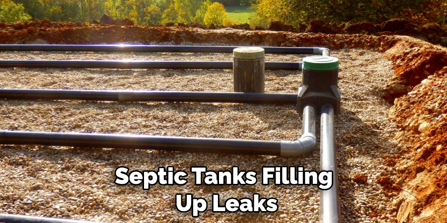 Septic Tanks Filling Up Leaks