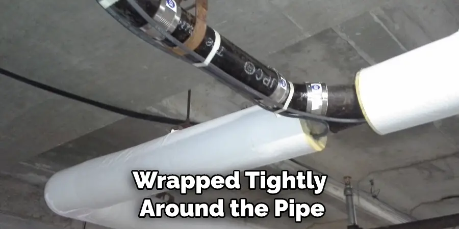 Wrapped Tightly Around the Pipe