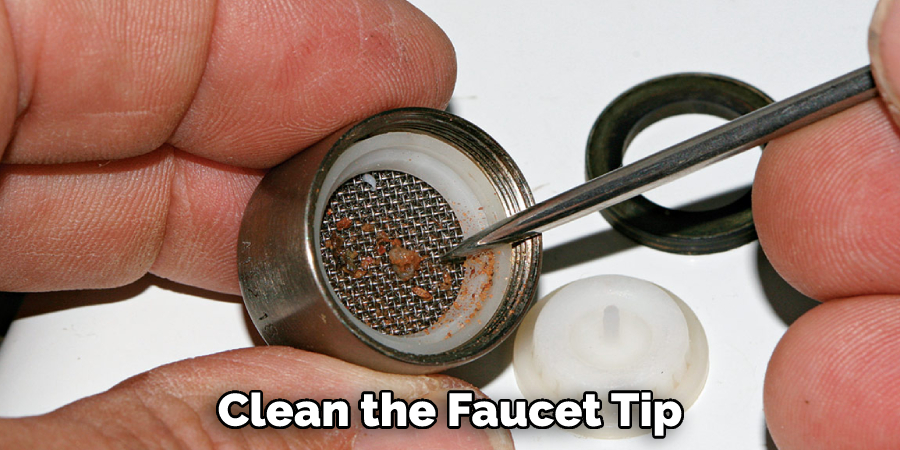 Clean the Faucet Tip