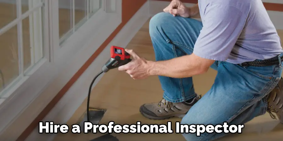 Hire a Professional Inspector