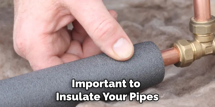 Important to Insulate Your Pipes