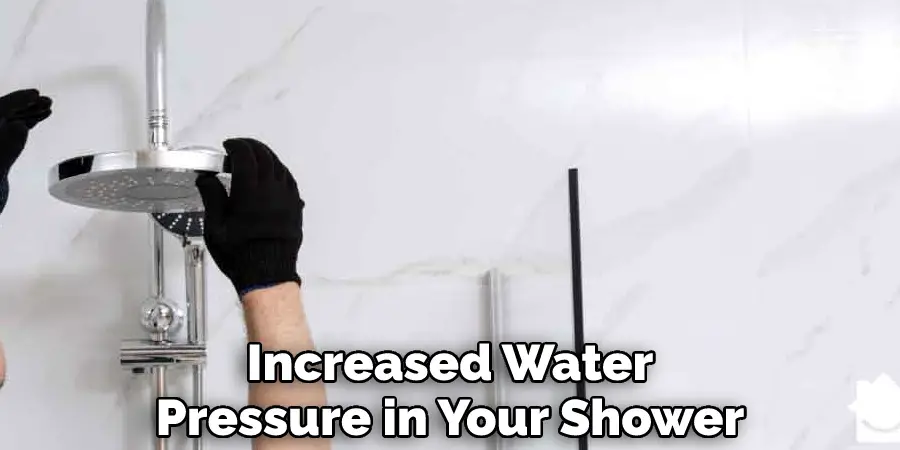 Increased Water Pressure in Your Shower