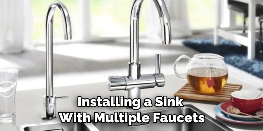 Installing a Sink With Multiple Faucets