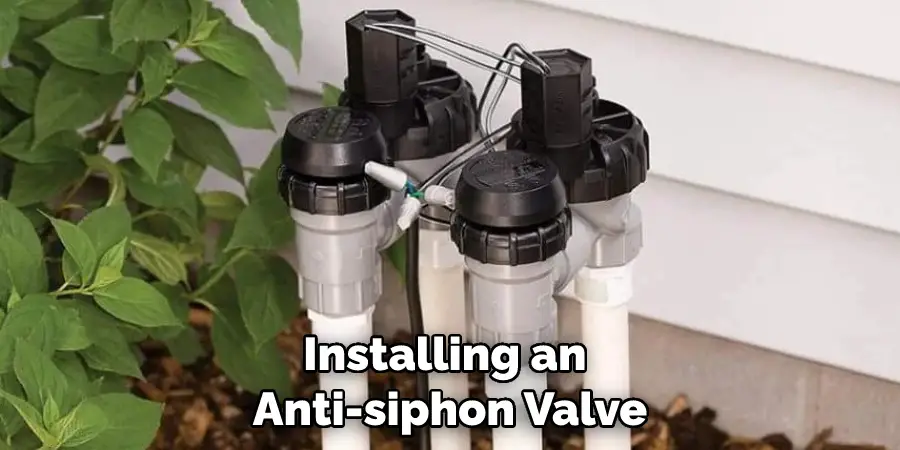 Installing an Anti-siphon Valve