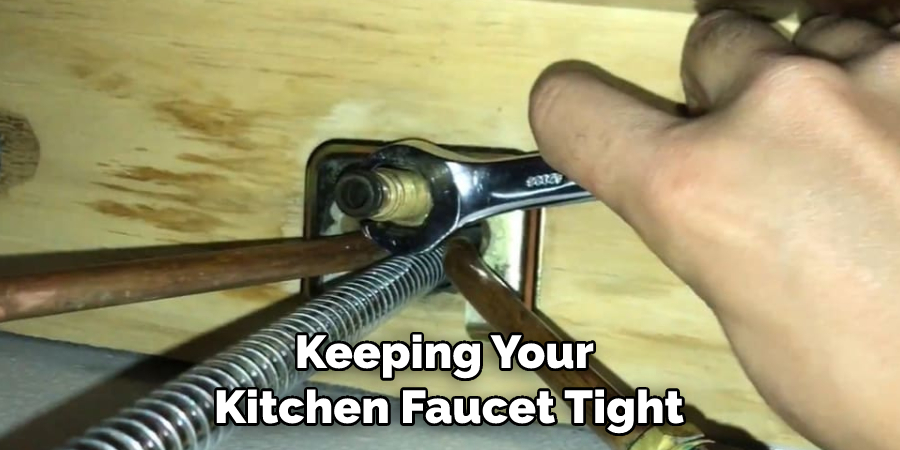Keeping Your Kitchen Faucet Tight