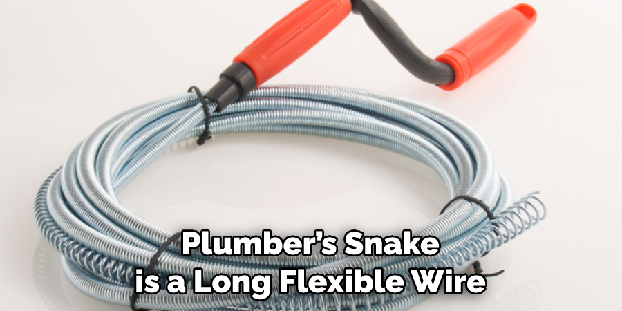 Plumber’s Snake is a Long Flexible Wire
