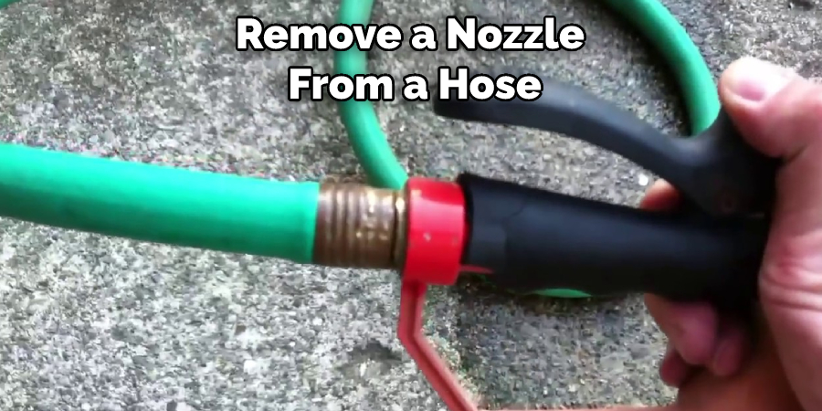 Remove a Nozzle From a Hose