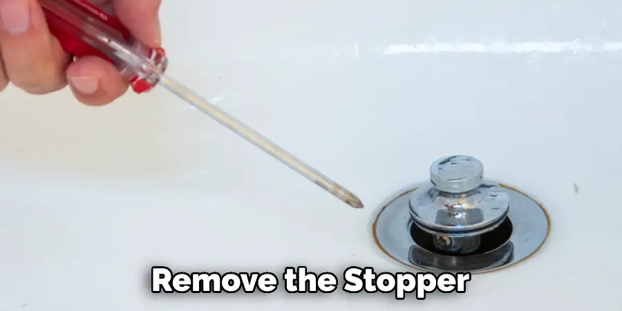 Remove the Stopper