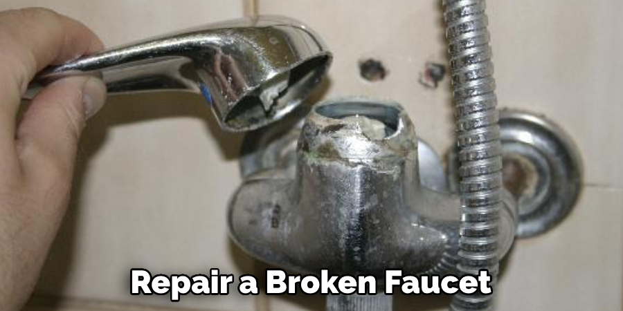 Repair a Broken Faucet