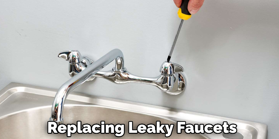 Replacing Leaky Faucets