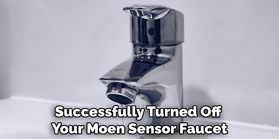 Successfully Turned Off Your Moen Sensor Faucet