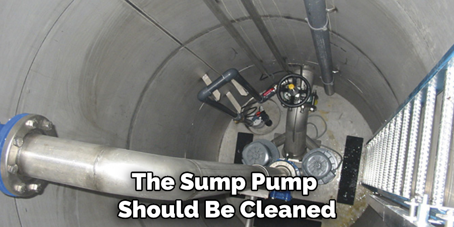 The Sump Pump Should Be Cleaned