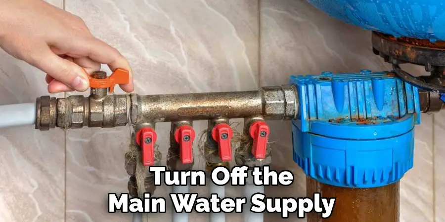 Turn Off the Main Water Supply