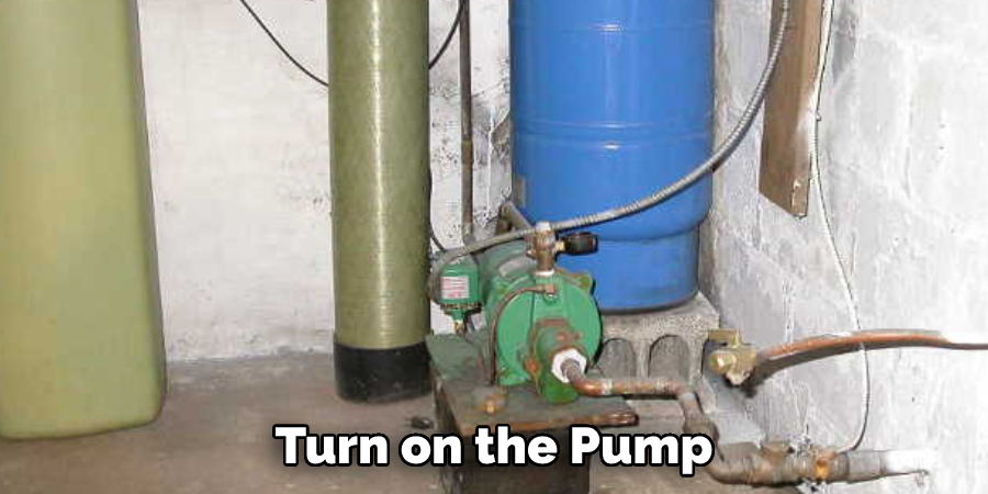 Turn on the Pump