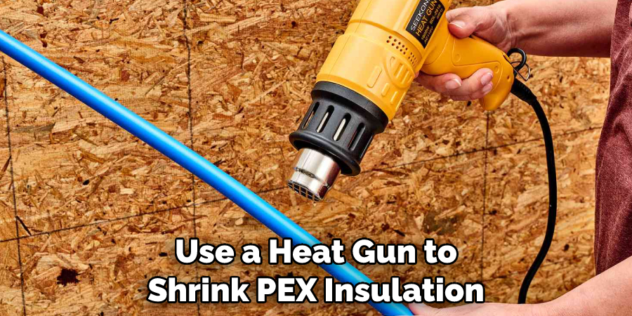 Use a Heat Gun to Shrink PEX Insulation