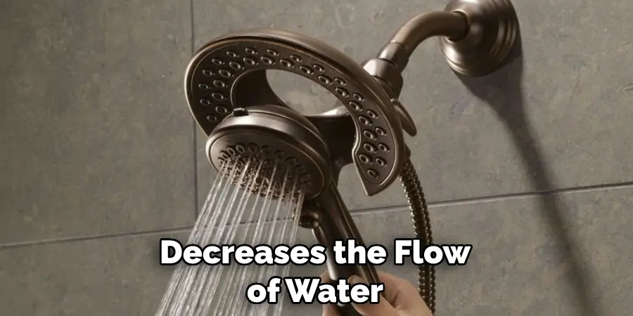 Decreases the Flow of Water