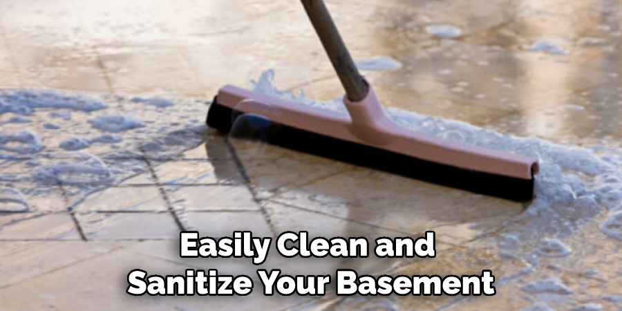 Easily Clean and Sanitize Your Basement