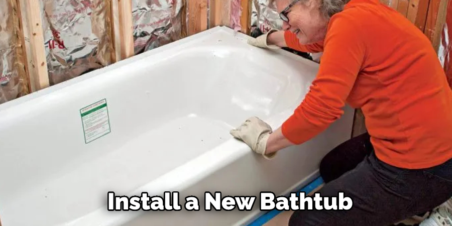  Install a New Bathtub