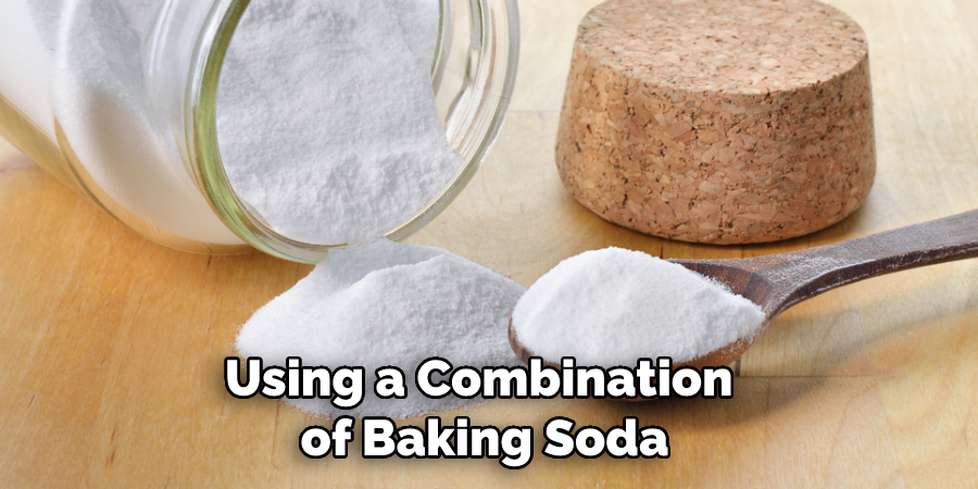 Using a Combination of Baking Soda