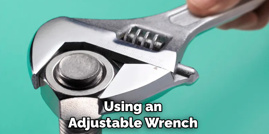 Using an Adjustable Wrench 