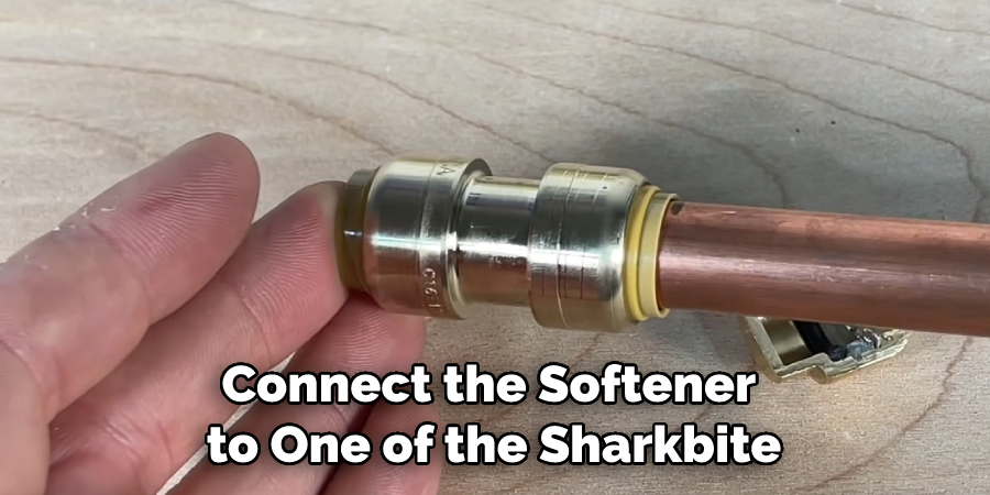 Connect the Softener to One of the Sharkbite