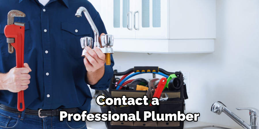 Contact a Professional Plumber