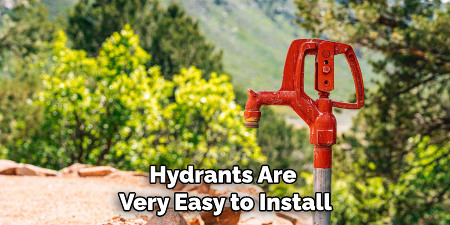 Hydrants Are Very Easy to Install