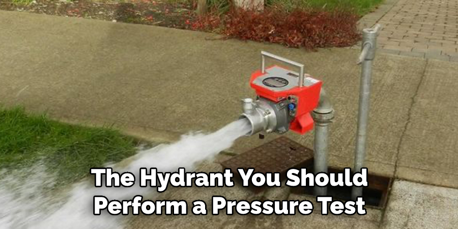 The Hydrant You Should Perform a Pressure Test