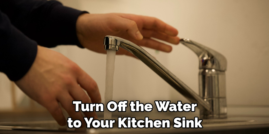 Turn Off the Water to Your Kitchen Sink