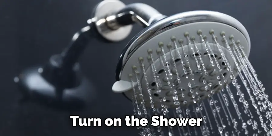 Turn on the Shower