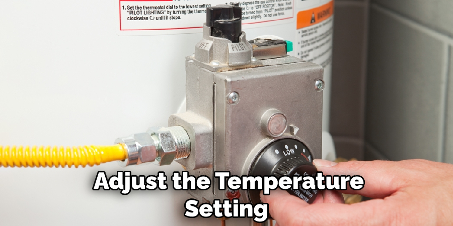  Adjust the Temperature Setting
