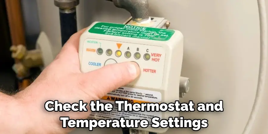 Check the Thermostat and Temperature Settings