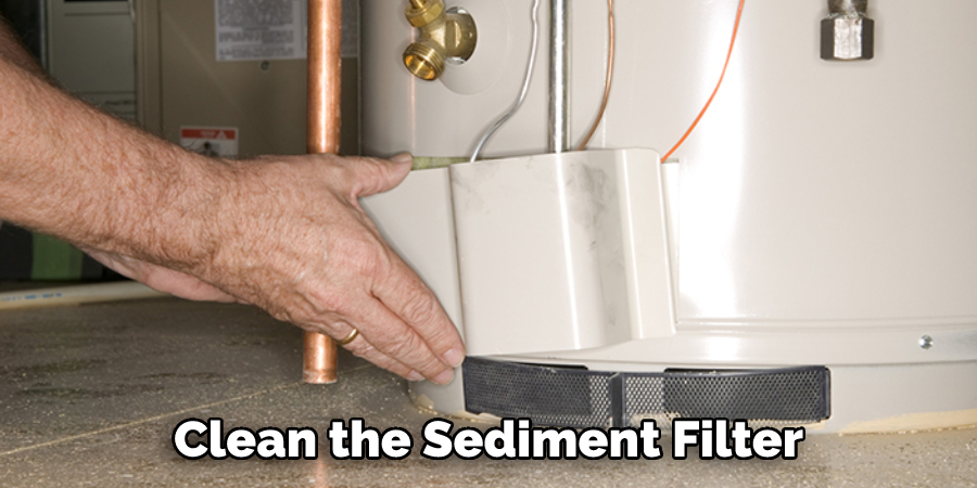 Clean the Sediment Filter