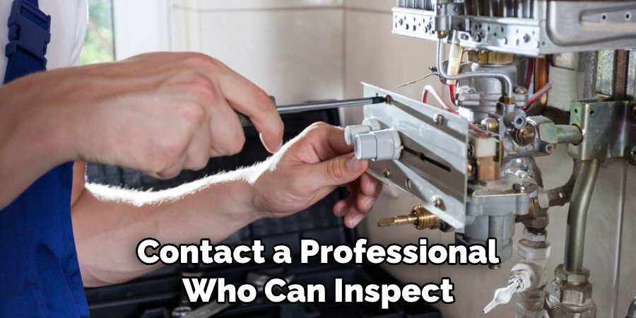 Contact a Professional Who Can Inspect