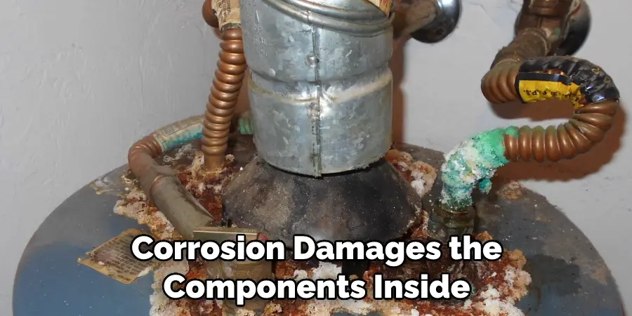 Corrosion Damages the Components Inside