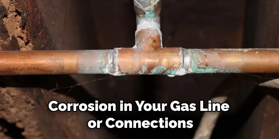 Corrosion in Your Gas Line or Connections