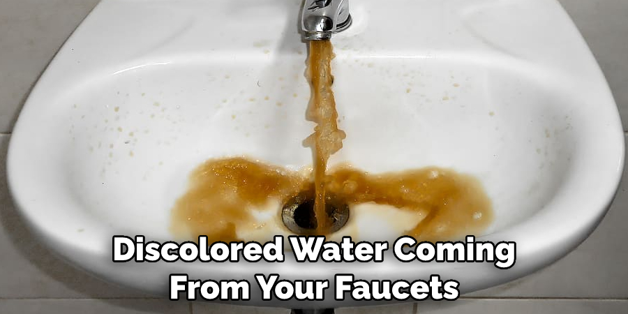Discolored Water Coming From Your Faucets